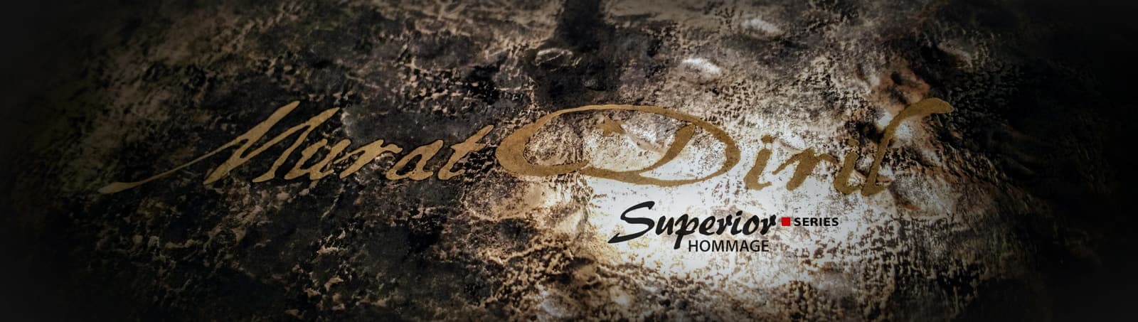 Superior Series Hommage — Murat Diril Cymbals